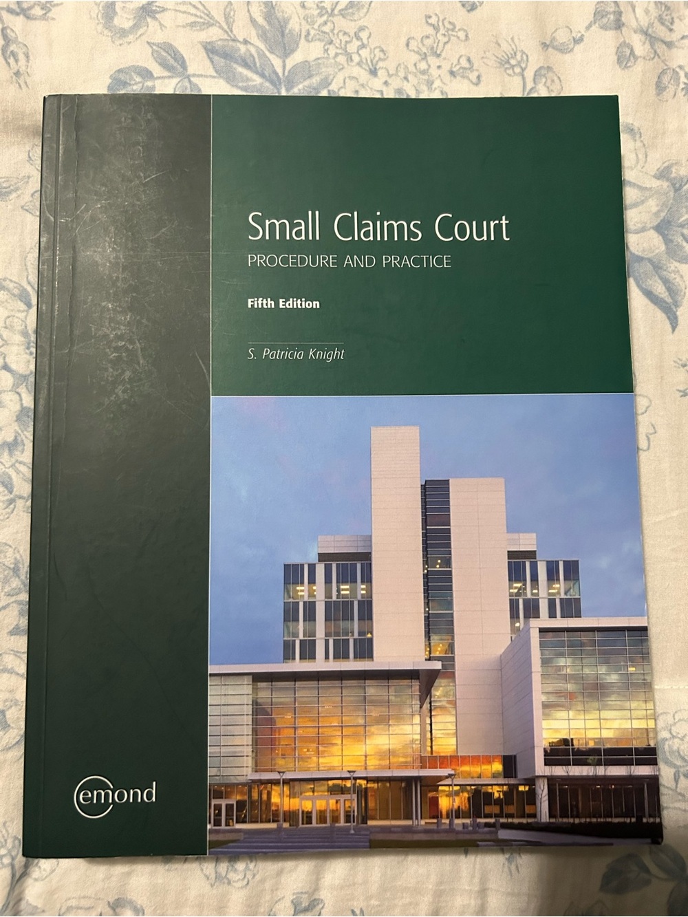 Emond Small Claims Court Procedure and Practice Textbook 5th Edition